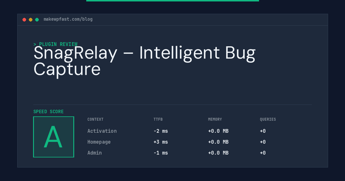 SnagRelay – Intelligent Bug Capture - MakeWPFast