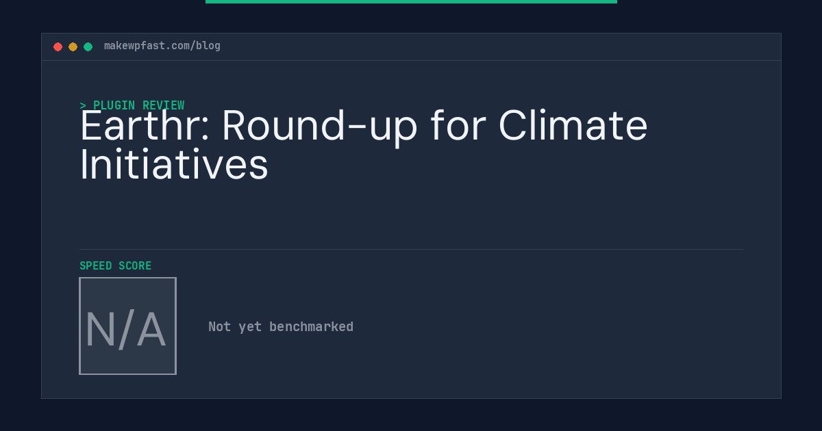 Earthr: Round-up for Climate Initiatives - MakeWPFast