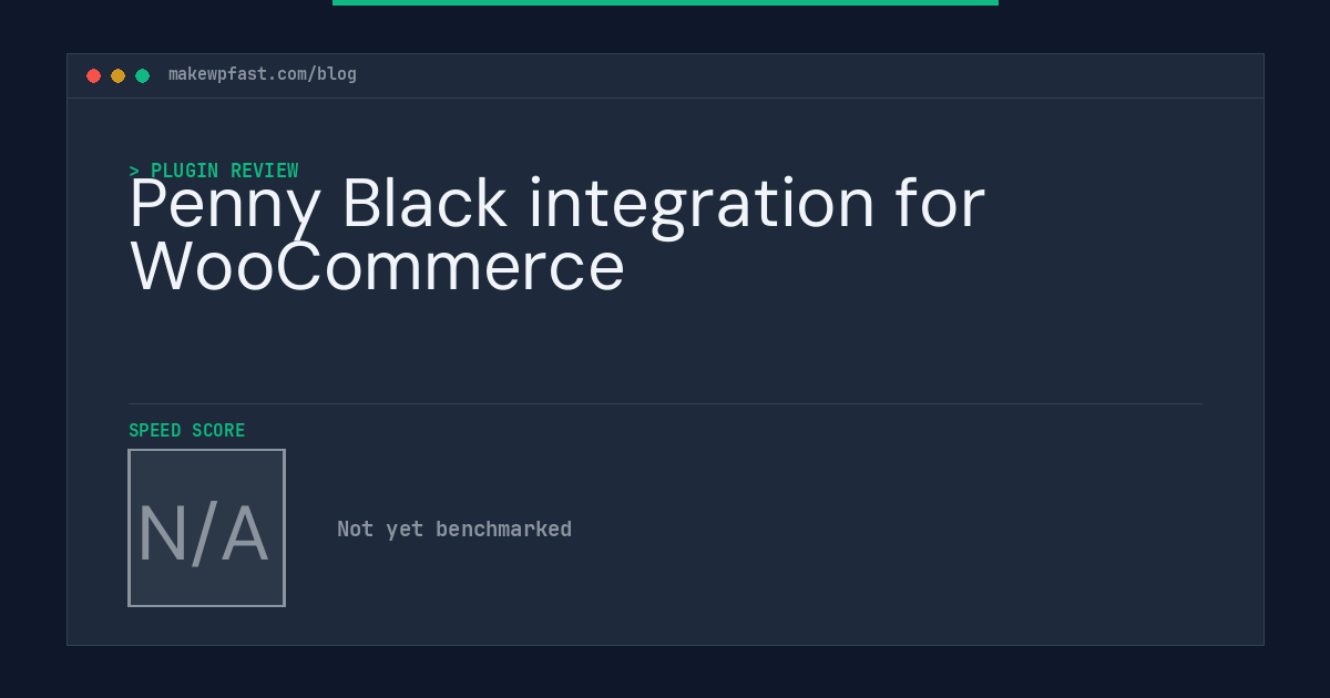 Penny Black integration for WooCommerce - MakeWPFast
