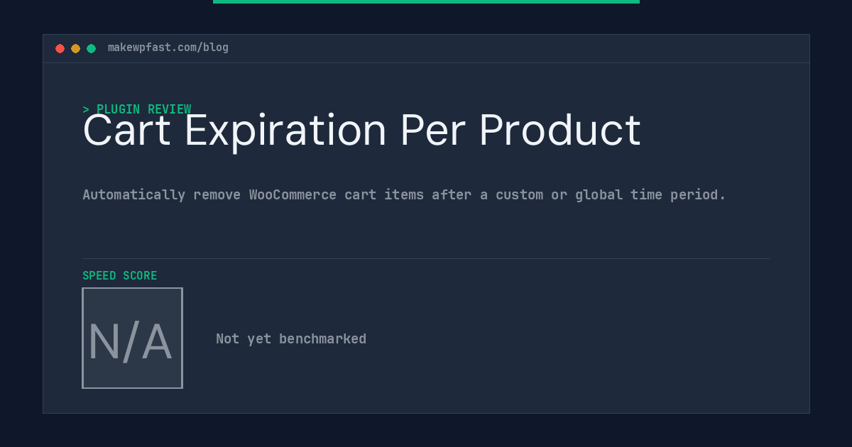 Cart Expiration Per Product - MakeWPFast