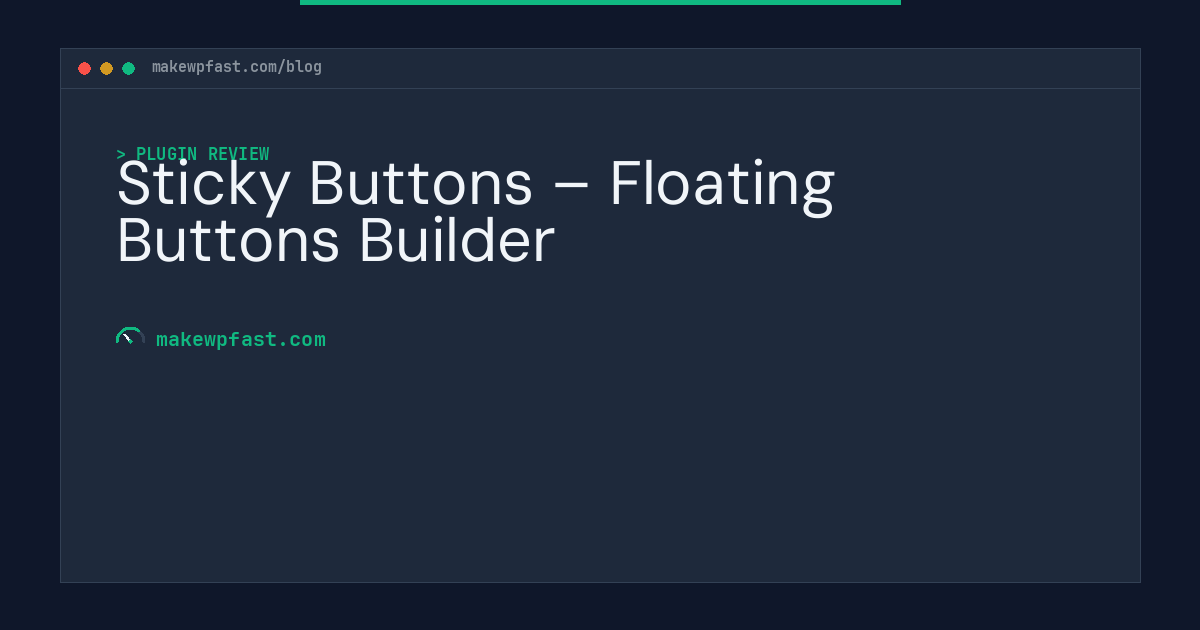 Sticky Buttons – Floating Buttons Builder - MakeWPFast