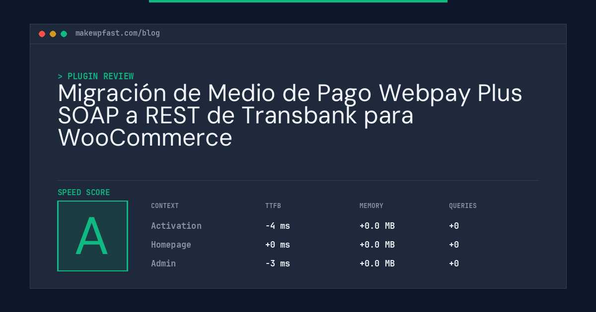 Migración de Medio de Pago Webpay Plus SOAP a REST de Transbank para WooCommerce - MakeWPFast