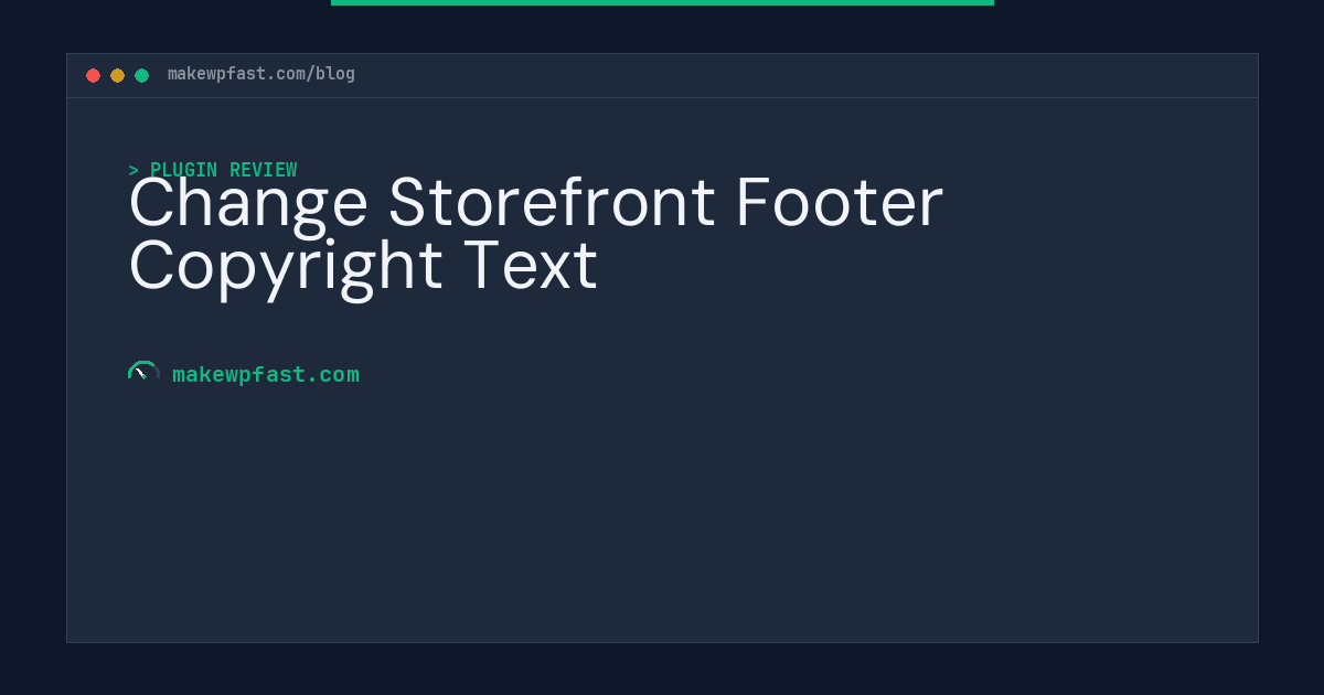 Change Storefront Footer Copyright Text - MakeWPFast