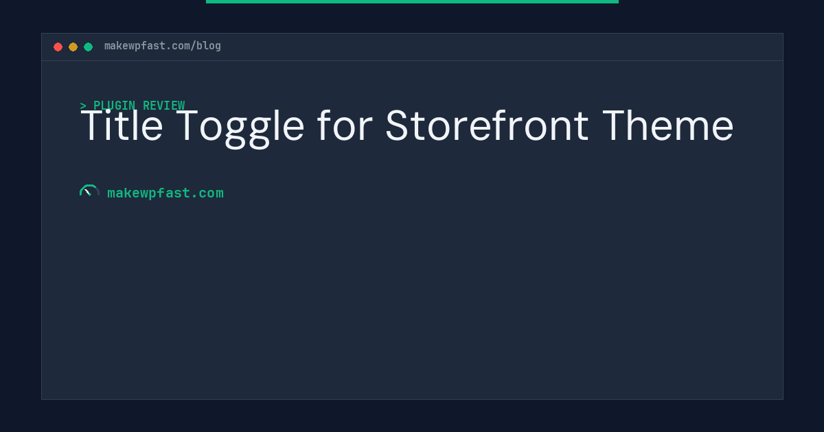 Title Toggle for Storefront Theme - MakeWPFast