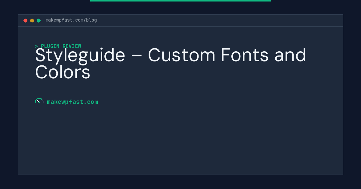 Styleguide – Custom Fonts and Colors - MakeWPFast