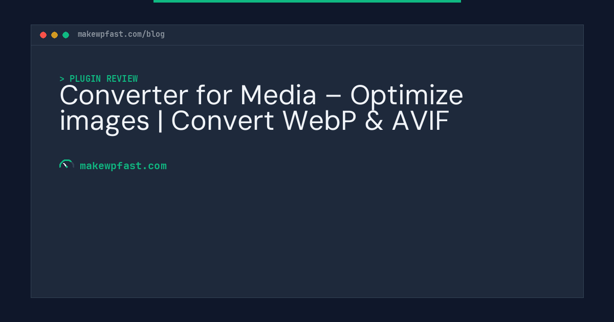 Converter for Media – Optimize images | Convert WebP & AVIF - MakeWPFast