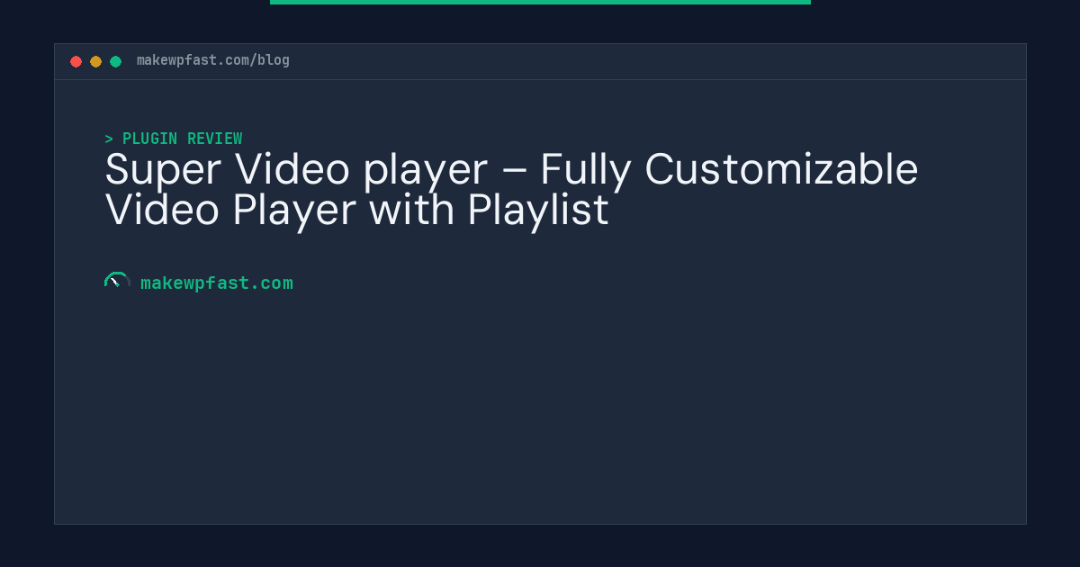 Super Video player – Fully Customizable Video Player with Playlist - MakeWPFast