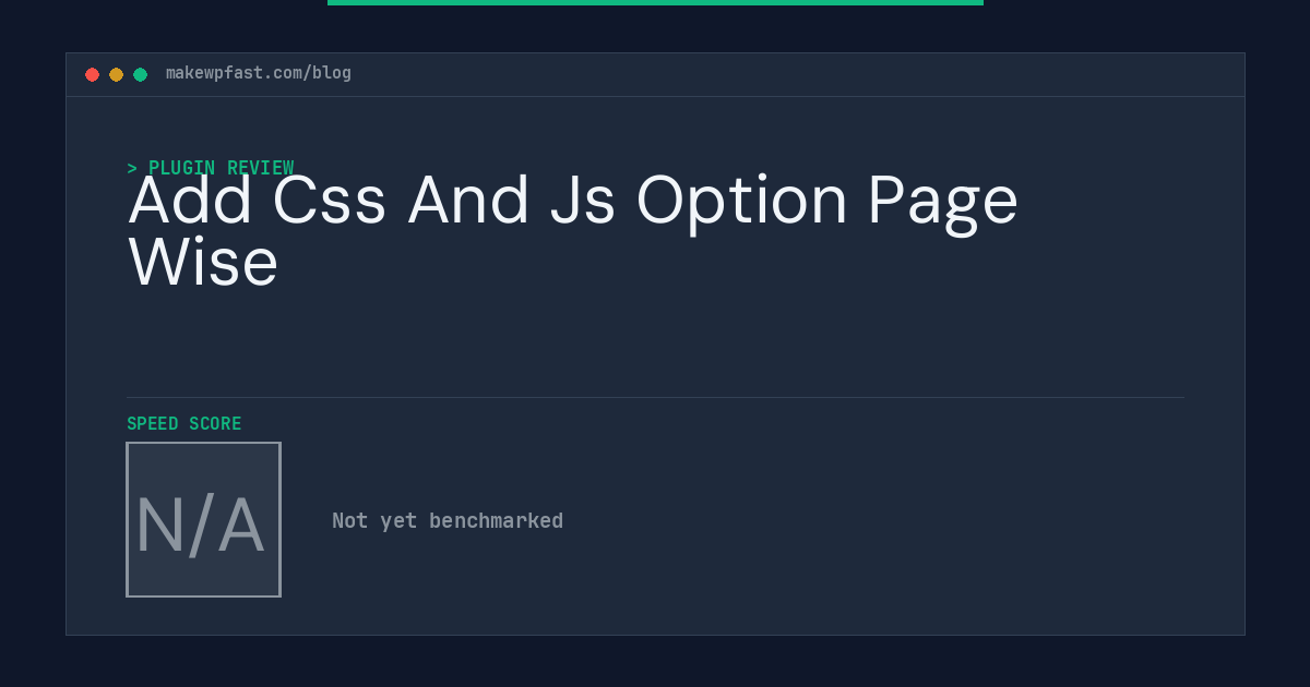 Add Css And Js Option Page Wise - MakeWPFast