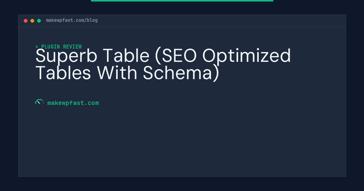 Superb Table (SEO Optimized Tables With Schema) - MakeWPFast