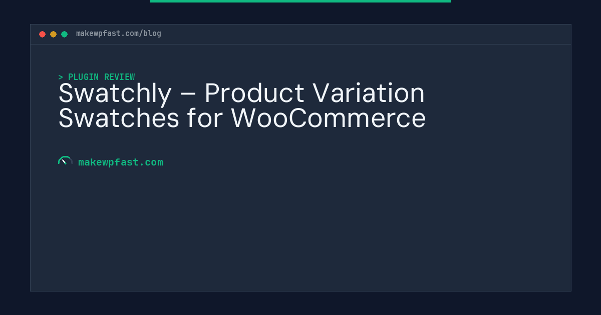 Swatchly – Product Variation Swatches for WooCommerce - MakeWPFast