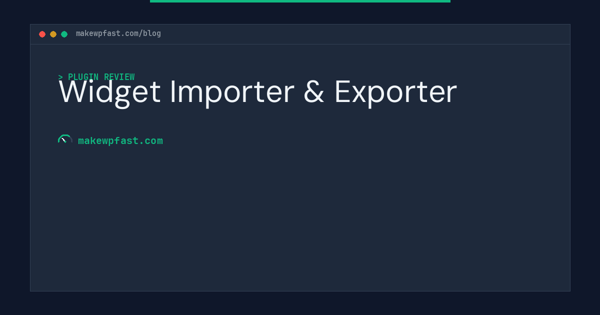 Widget Importer & Exporter - MakeWPFast