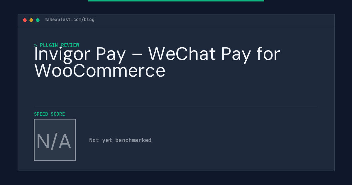Invigor Pay – WeChat Pay for WooCommerce - MakeWPFast