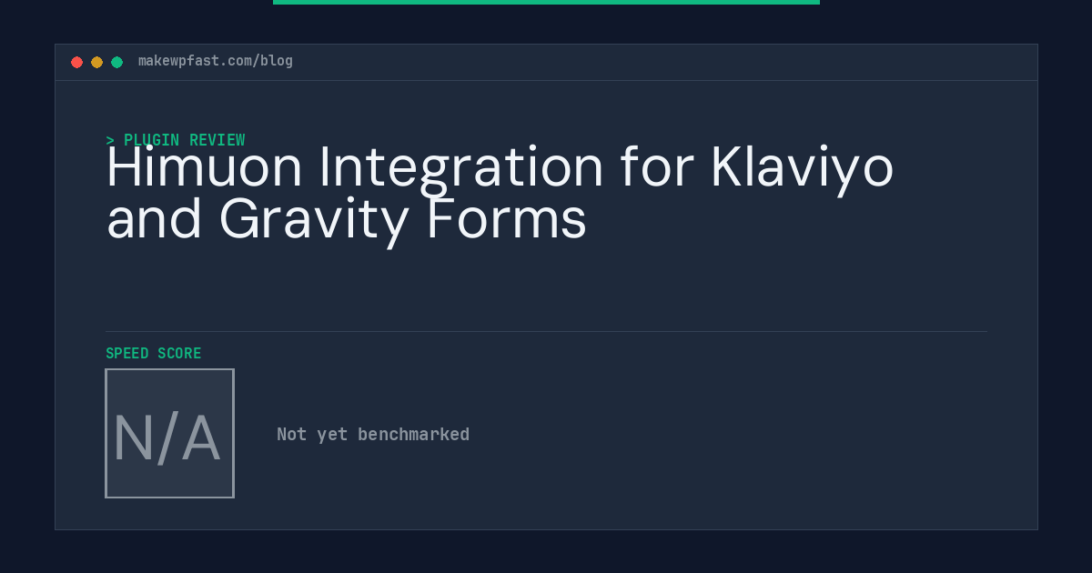 Himuon Integration for Klaviyo and Gravity Forms - MakeWPFast