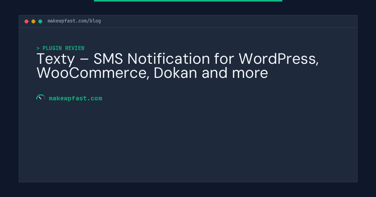 Texty – SMS Notification for WordPress, WooCommerce, Dokan and more - MakeWPFast