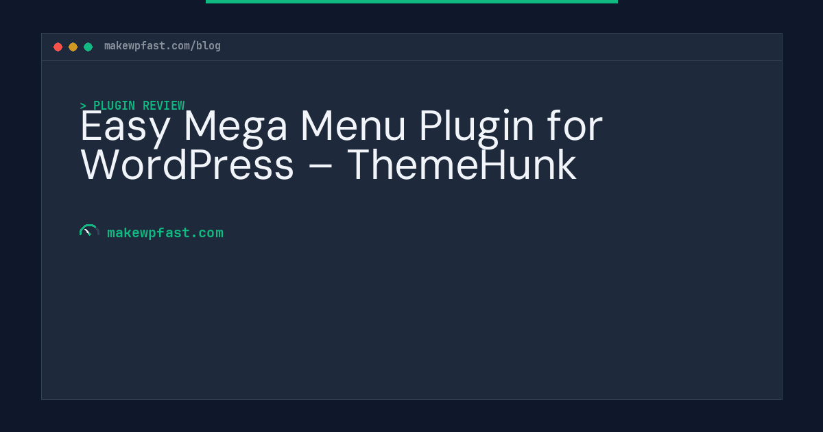 Easy Mega Menu Plugin for WordPress – ThemeHunk - MakeWPFast