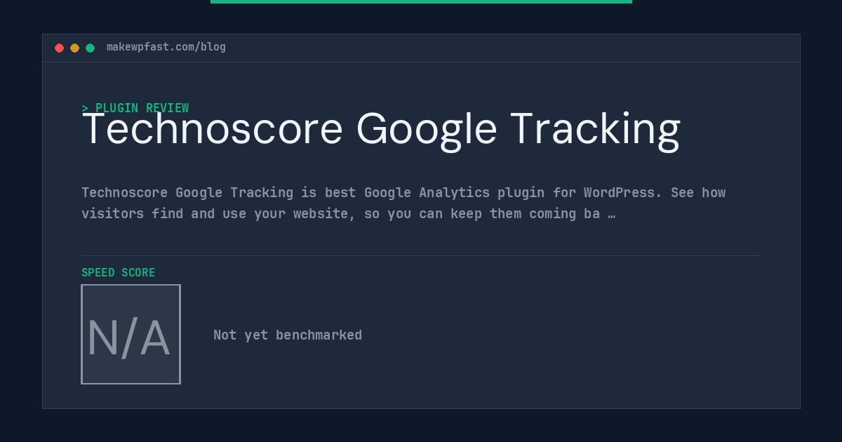 Technoscore Google Tracking - MakeWPFast
