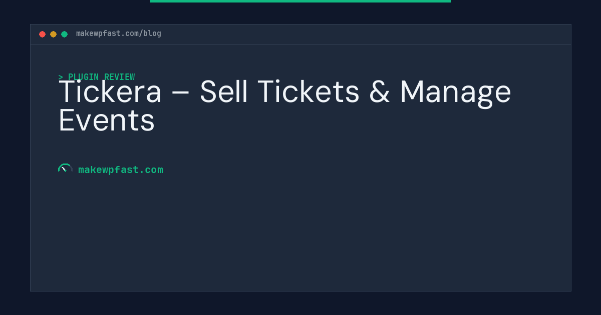 Tickera – Sell Tickets & Manage Events - MakeWPFast