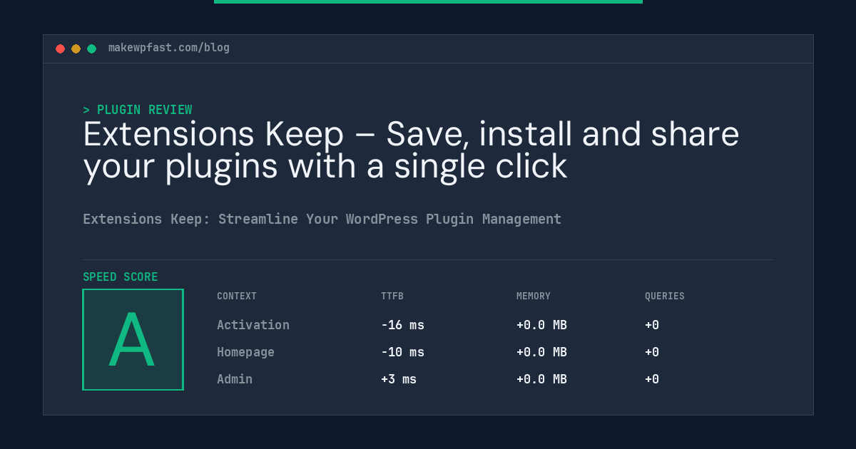 Extensions Keep – Save, install and share your plugins with a single click - MakeWPFast