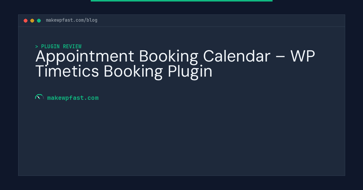 Appointment Booking Calendar – WP Timetics Booking Plugin - MakeWPFast