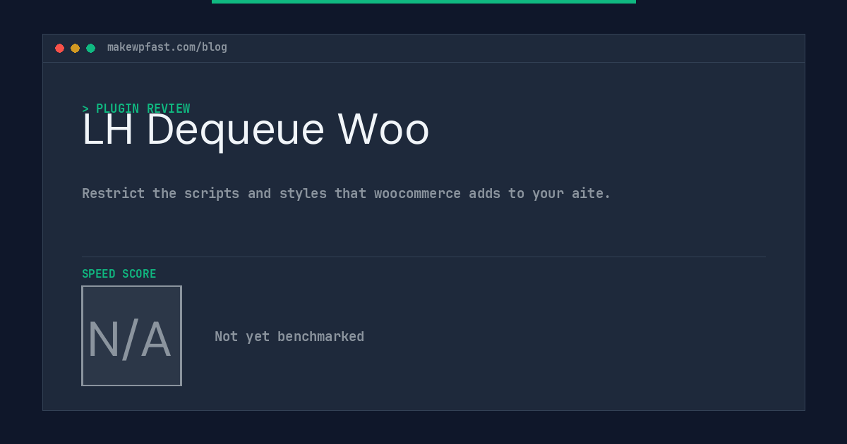 LH Dequeue Woo - MakeWPFast