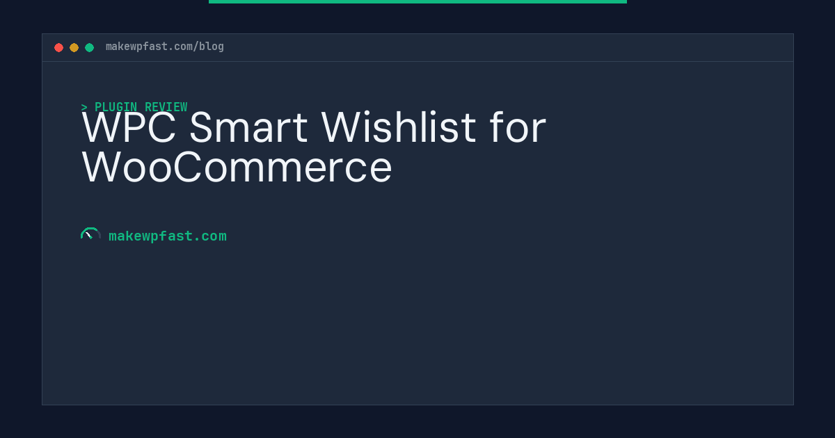 WPC Smart Wishlist for WooCommerce - MakeWPFast