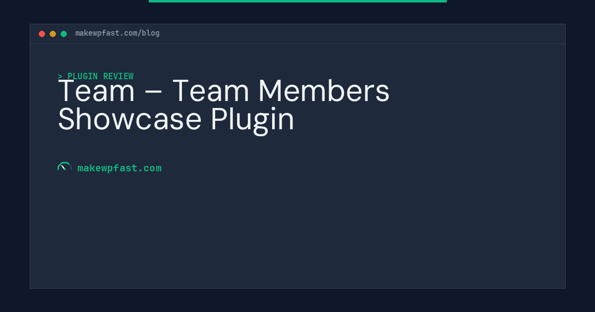 Team – Team Members Showcase Plugin - MakeWPFast