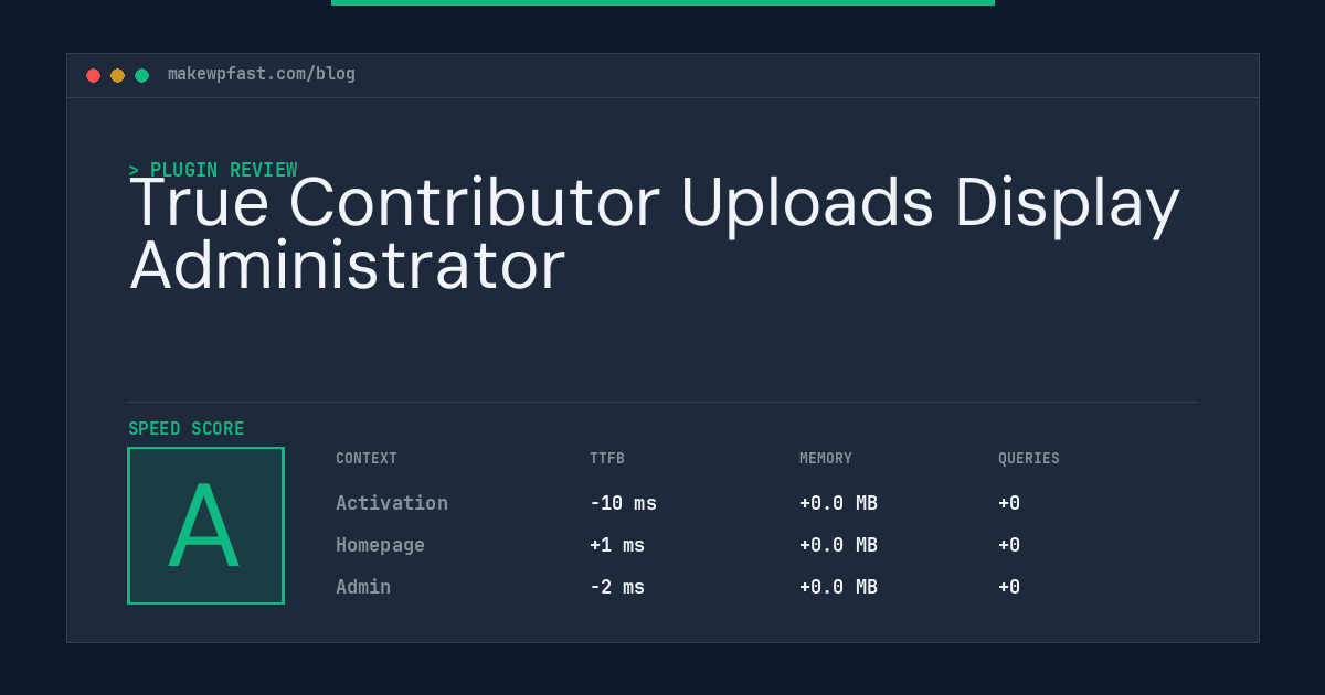 True Contributor Uploads Display Administrator - MakeWPFast