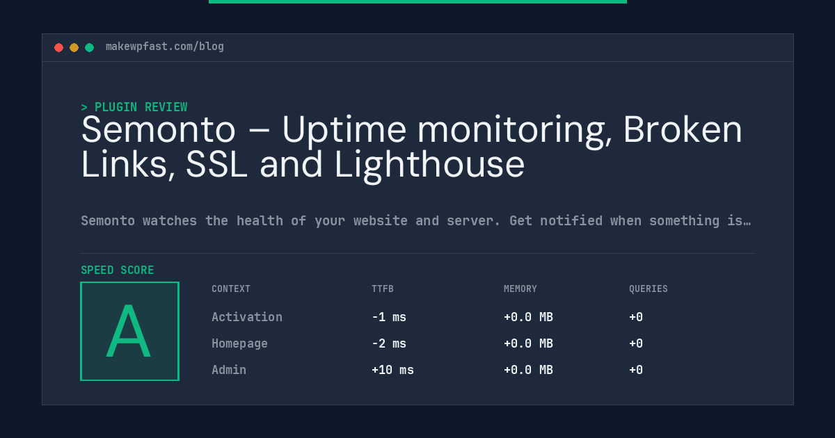 Semonto – Uptime monitoring, Broken Links, SSL and Lighthouse - MakeWPFast