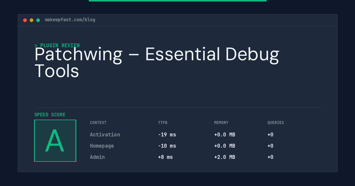Patchwing – Essential Debug Tools - MakeWPFast