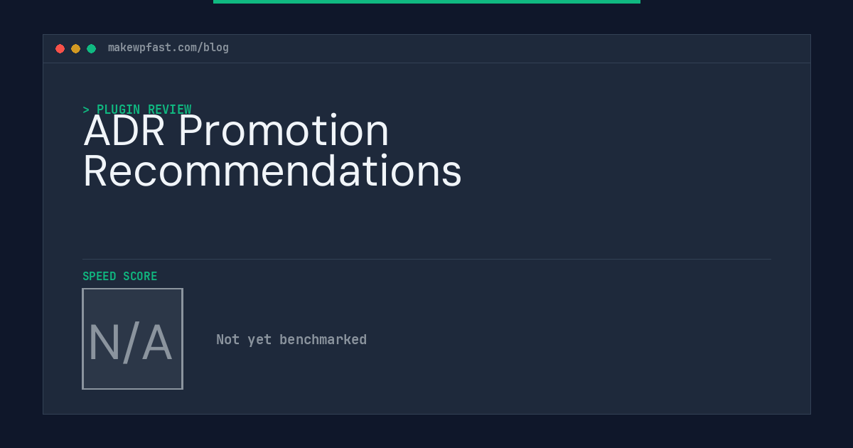 ADR Promotion Recommendations - MakeWPFast