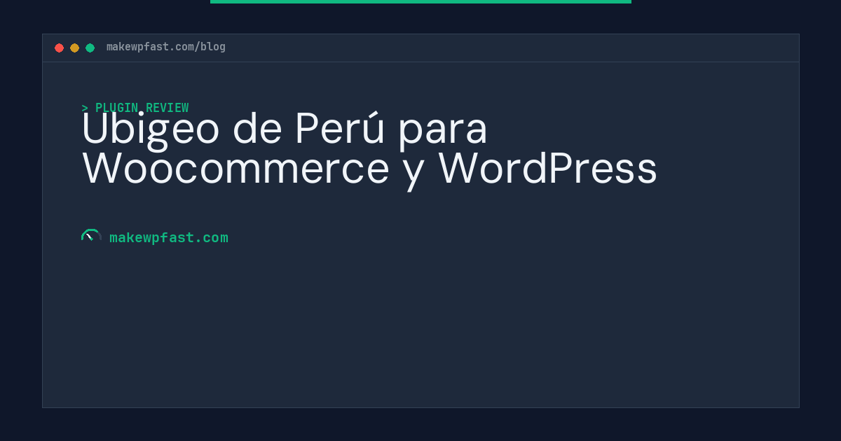 Ubigeo de Perú para Woocommerce y WordPress - MakeWPFast