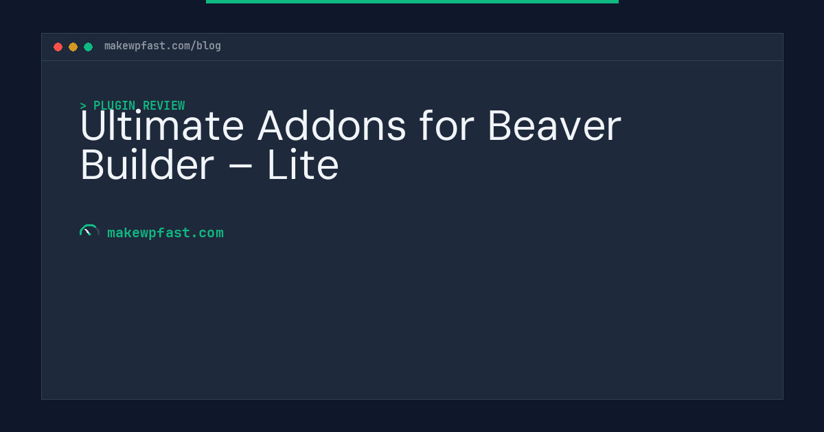 Ultimate Addons for Beaver Builder – Lite - MakeWPFast
