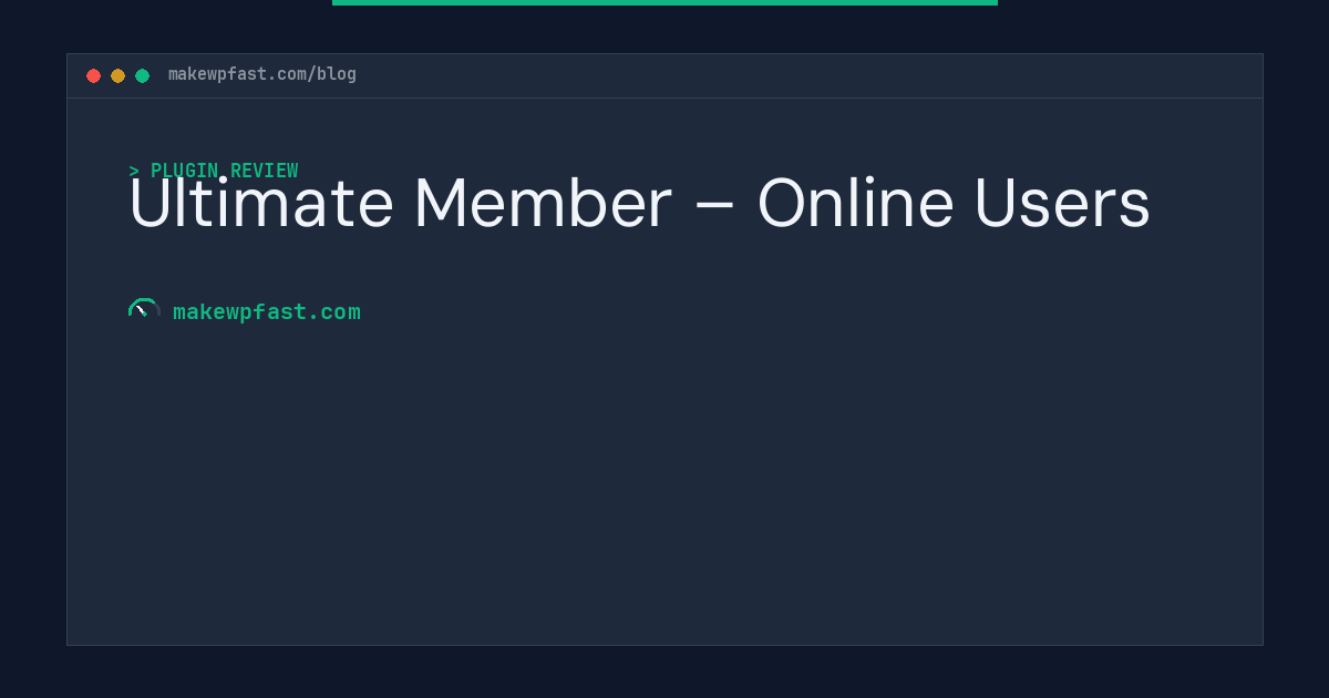 Ultimate Member – Online Users - MakeWPFast
