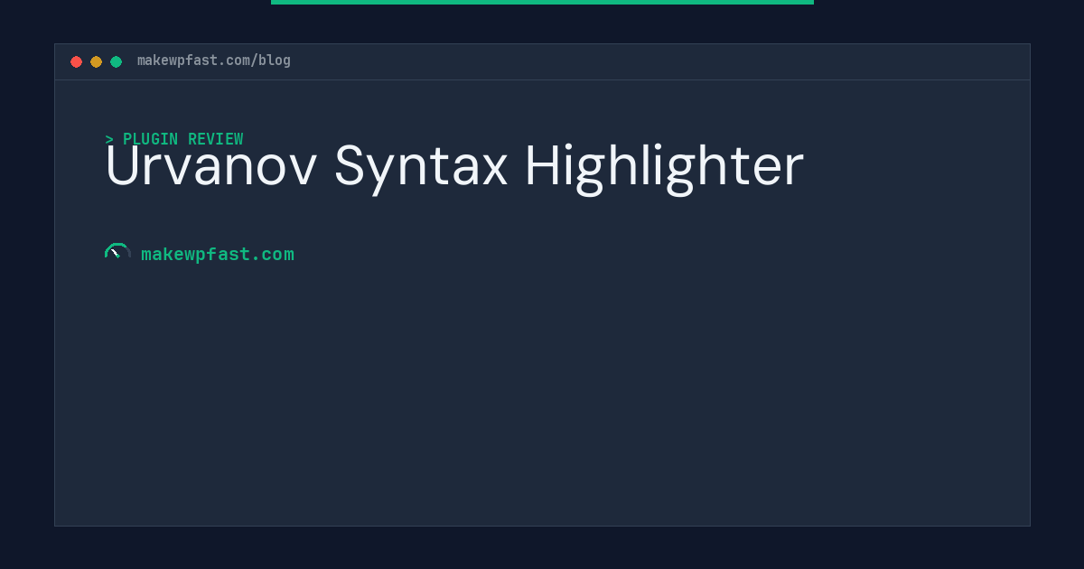 Urvanov Syntax Highlighter - MakeWPFast