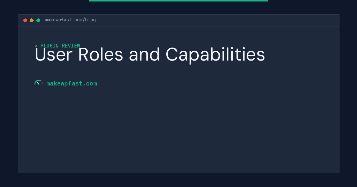 User Roles and Capabilities - MakeWPFast