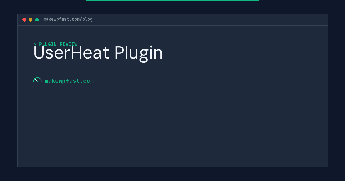 UserHeat Plugin - MakeWPFast