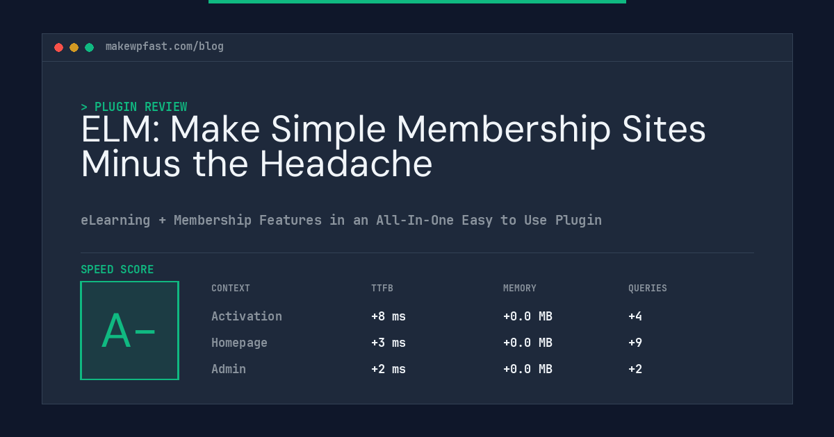 ELM: Make Simple Membership Sites Minus the Headache - MakeWPFast