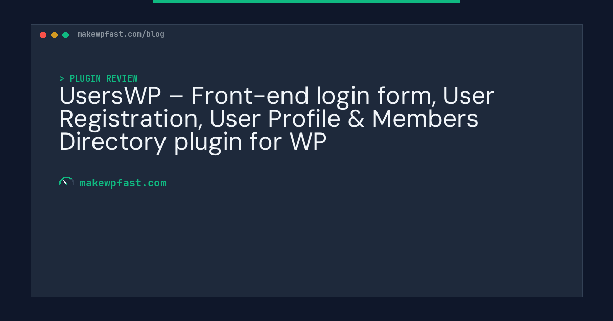 UsersWP – Front-end login form, User Registration, User Profile & Members Directory plugin for WP - MakeWPFast