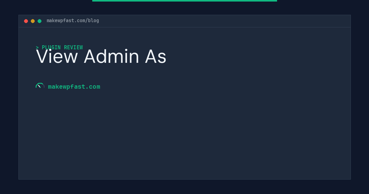 View Admin As - MakeWPFast