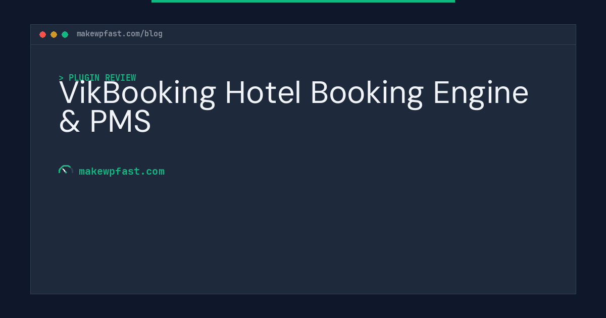 VikBooking Hotel Booking Engine & PMS - MakeWPFast