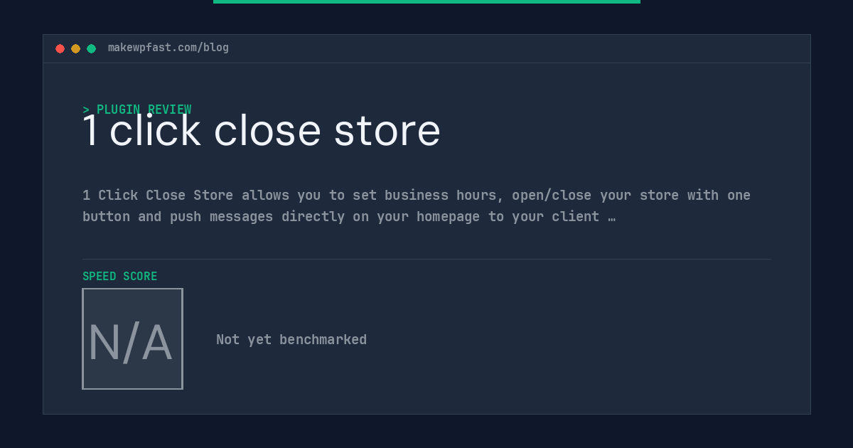 1 click close store - MakeWPFast