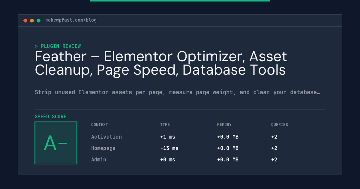Feather – Elementor Optimizer, Asset Cleanup, Page Speed, Database Tools - MakeWPFast