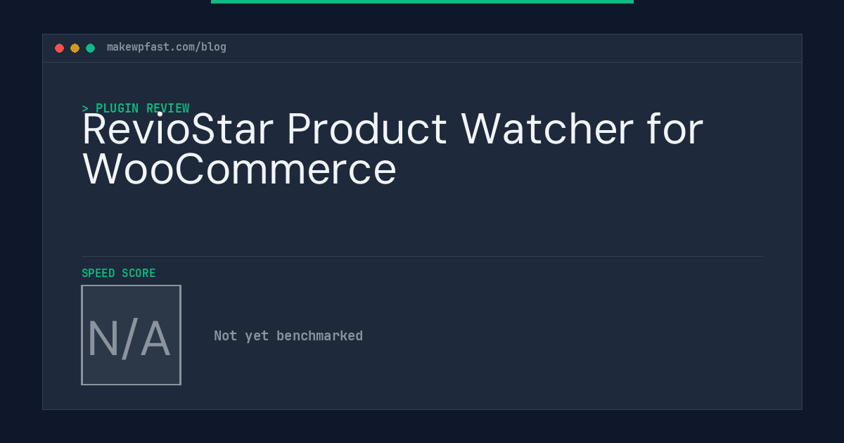 RevioStar Product Watcher for WooCommerce - MakeWPFast