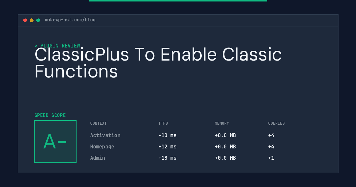 ClassicPlus To Enable Classic Functions - MakeWPFast