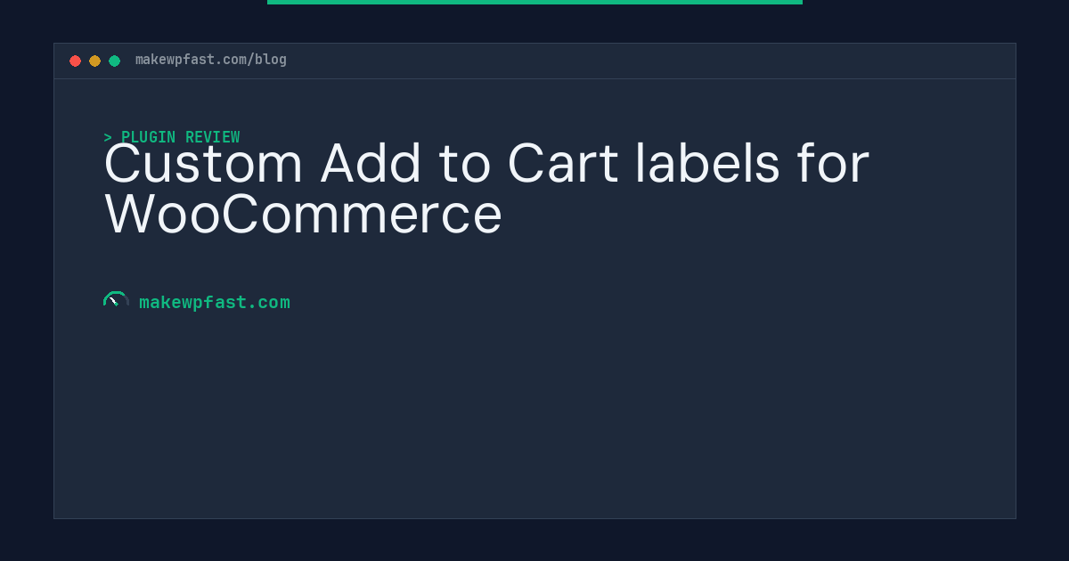 Custom Add to Cart labels for WooCommerce - MakeWPFast