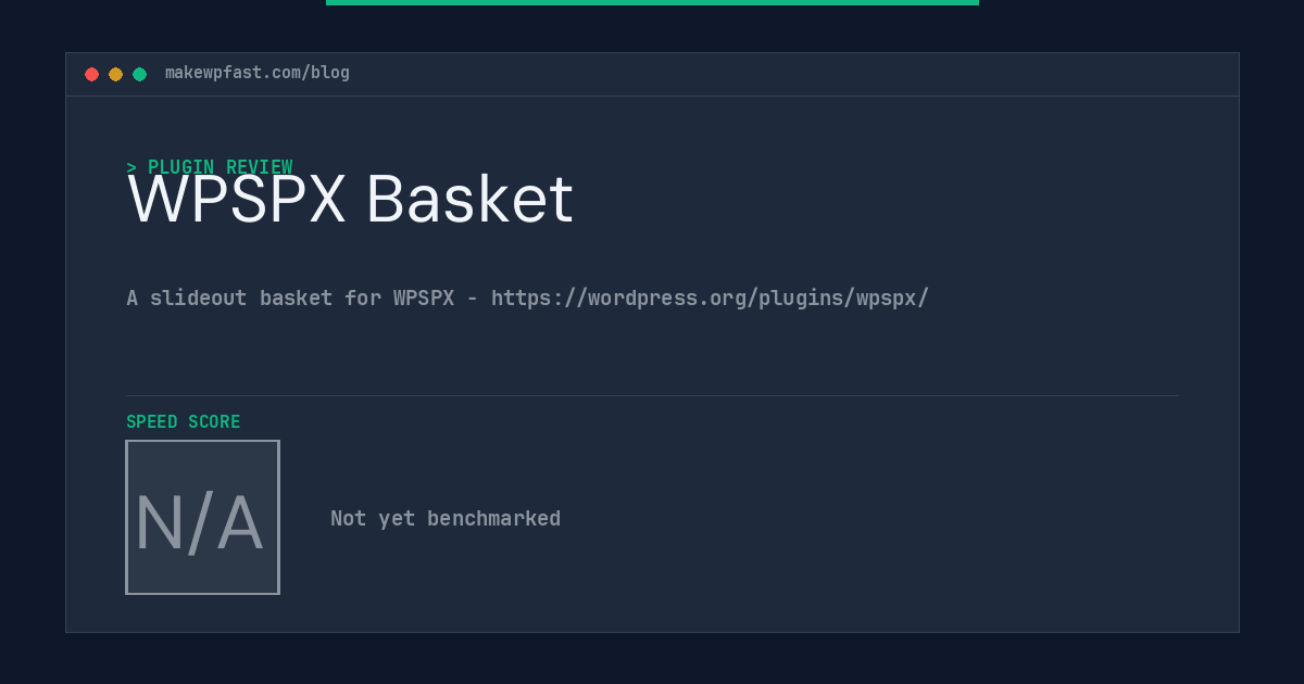 WPSPX Basket - MakeWPFast