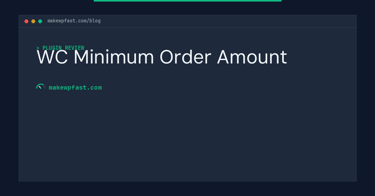 WC Minimum Order Amount - MakeWPFast