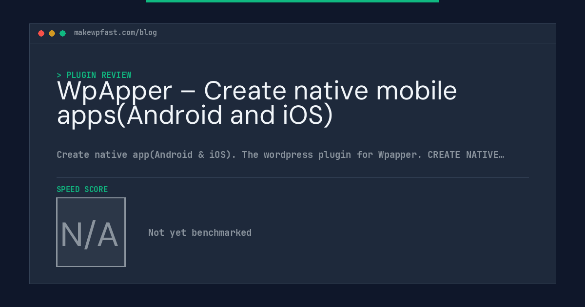WpApper – Create native mobile apps(Android and iOS) - MakeWPFast