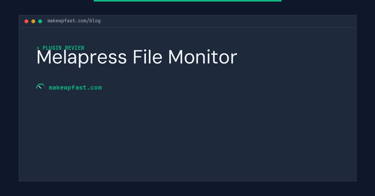 Melapress File Monitor - MakeWPFast