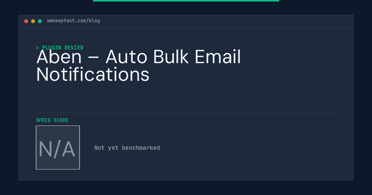 Aben – Auto Bulk Email Notifications - MakeWPFast